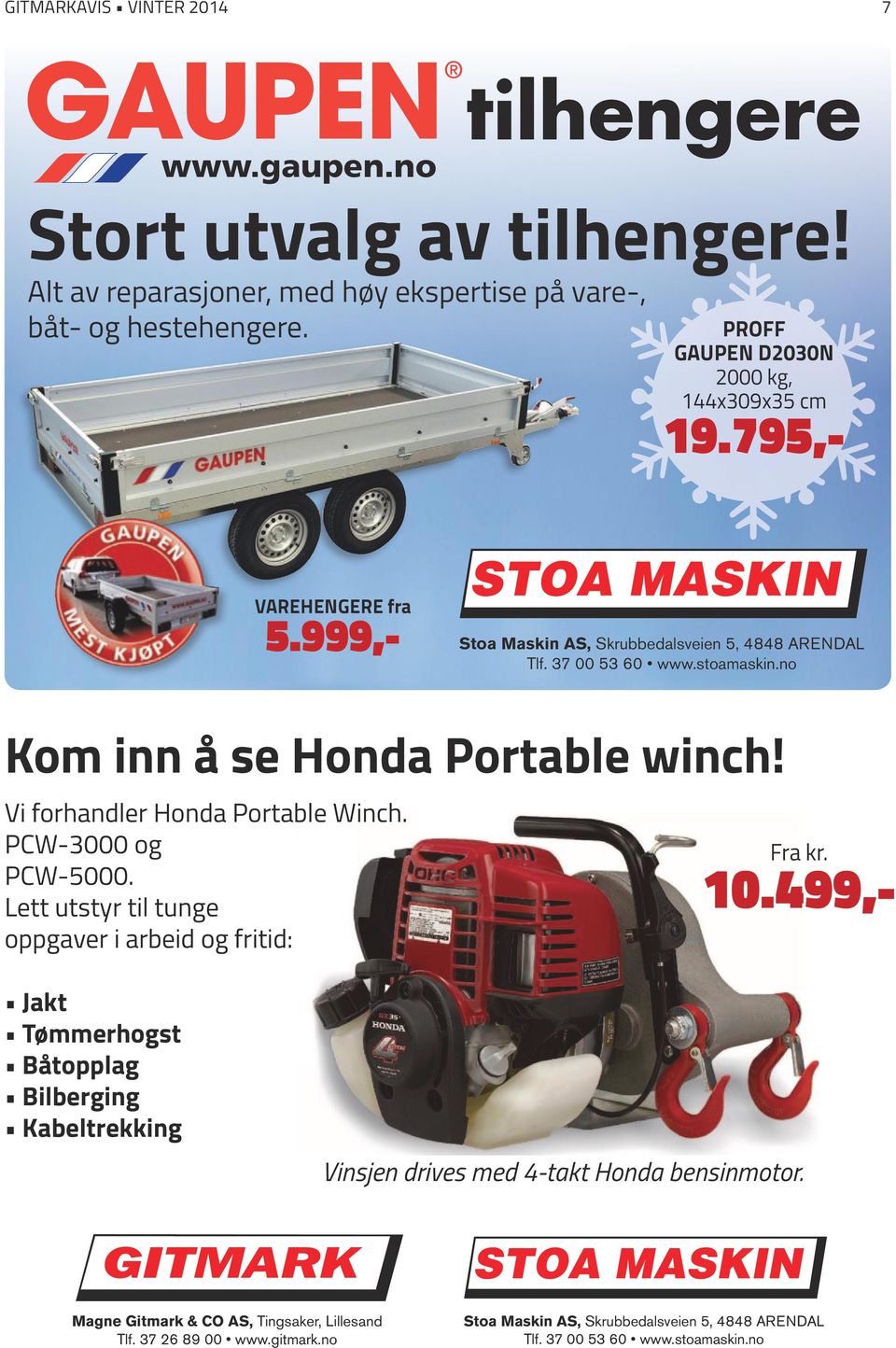 stoamaskin.no Kom inn å se Honda Portable winch! Vi forhandler Honda Portable Winch. PCW-3000 og PCW-5000.