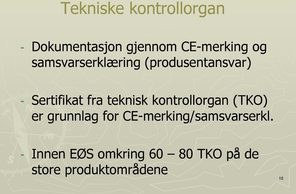 kontrollorgan (TKO) er grunnlag for CE-merking/samsvarserkl.