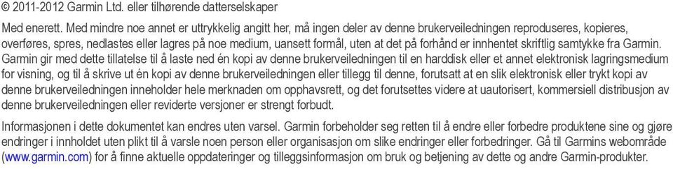 på forhånd er innhentet skriftlig samtykke fra Garmin.