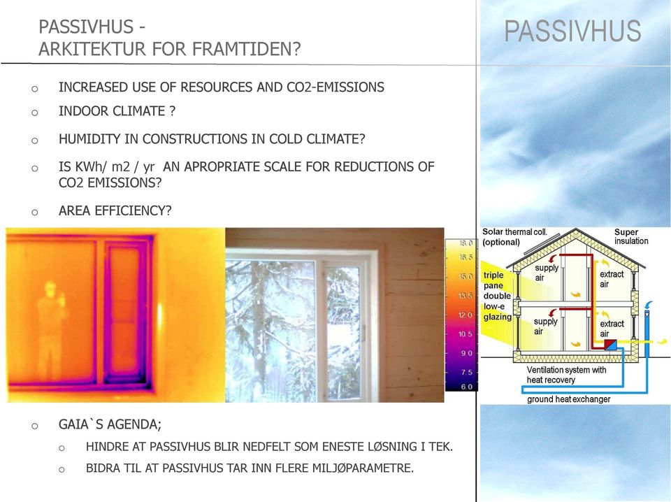 o HUMIDITY IN CONSTRUCTIONS IN COLD CLIMATE?