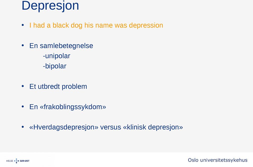 -bipolar Et utbredt problem En