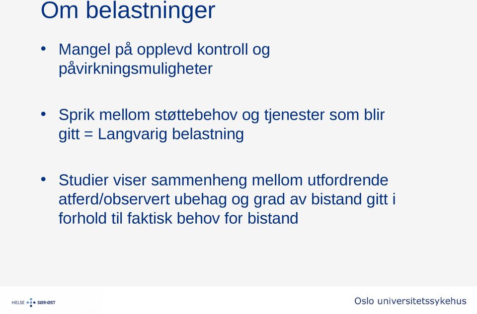 belastning Studier viser sammenheng mellom utfordrende