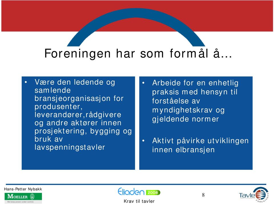 og bruk av lavspenningstavler Arbeide for en enhetlig praksis med hensyn til