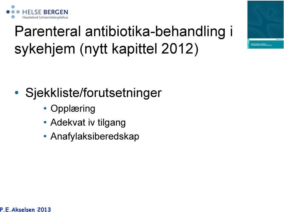 Sjekkliste/forutsetninger