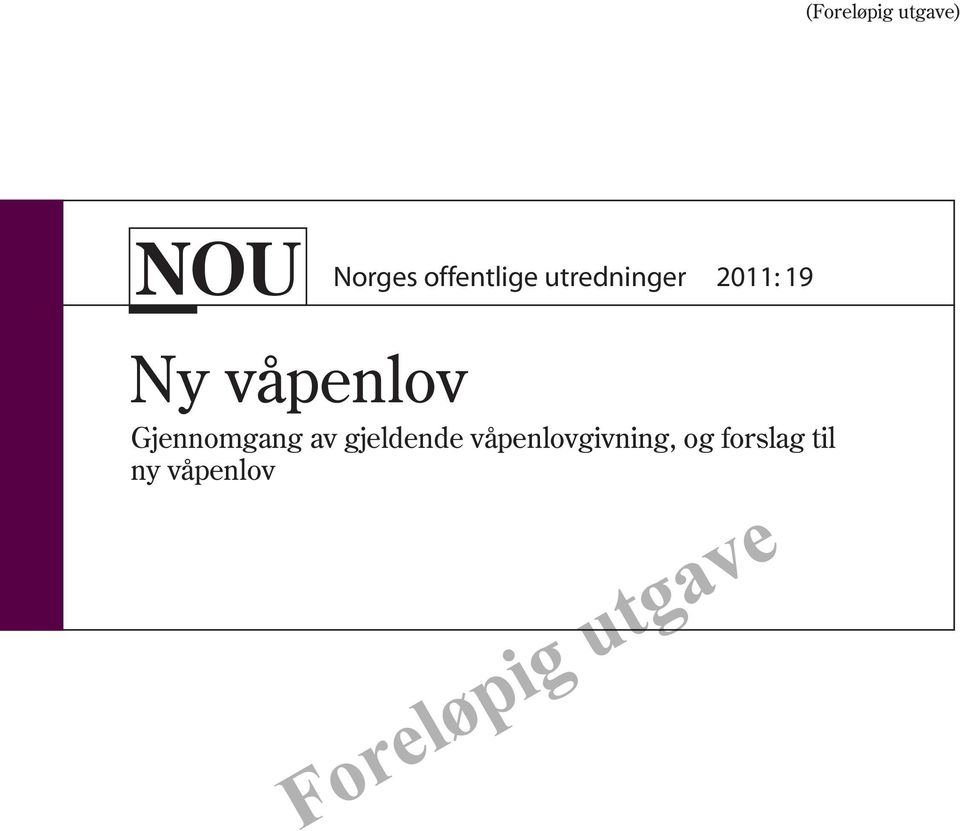 våpenlov Gjennomgang av