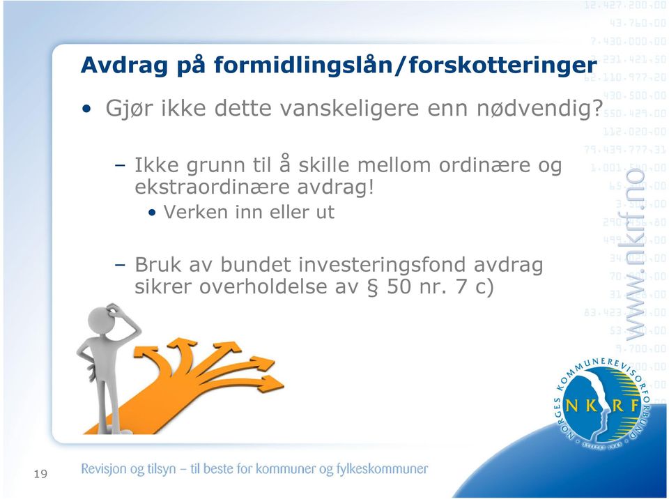 Ikke grunn til å skille mellom ordinære og ekstraordinære