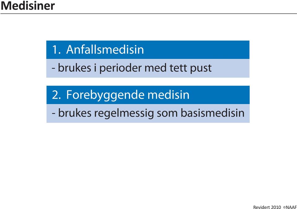 perioder med tett pust 2.