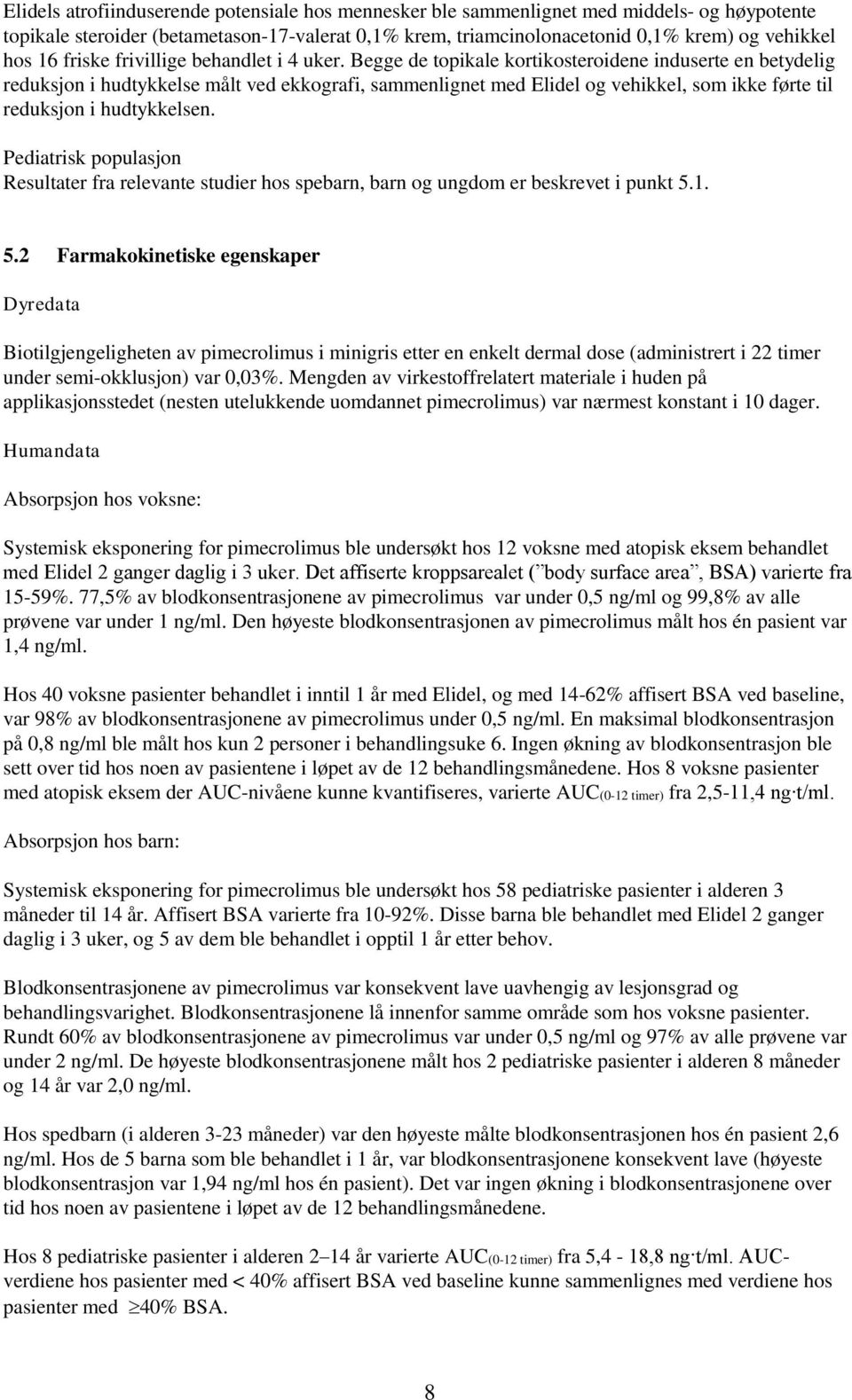 Dosering Elidel bør initieres av leger med erfaring innen diagnostisering  og behandling av atopisk eksem. - PDF Gratis nedlasting