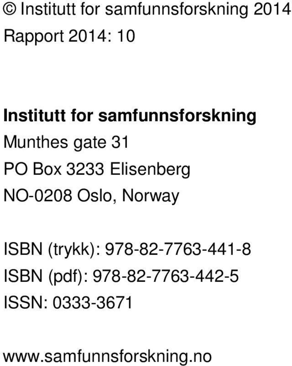 Elisenberg NO-0208 Oslo, Norway ISBN (trykk):