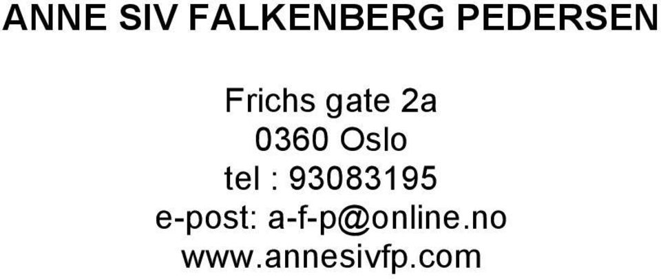0360 Oslo tel : 93083195