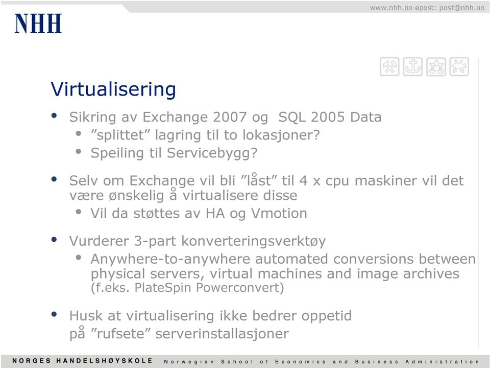 Vmotion Vurderer 3-part konverteringsverktøy Anywhere-to-anywhere automated conversions between physical servers, virtual