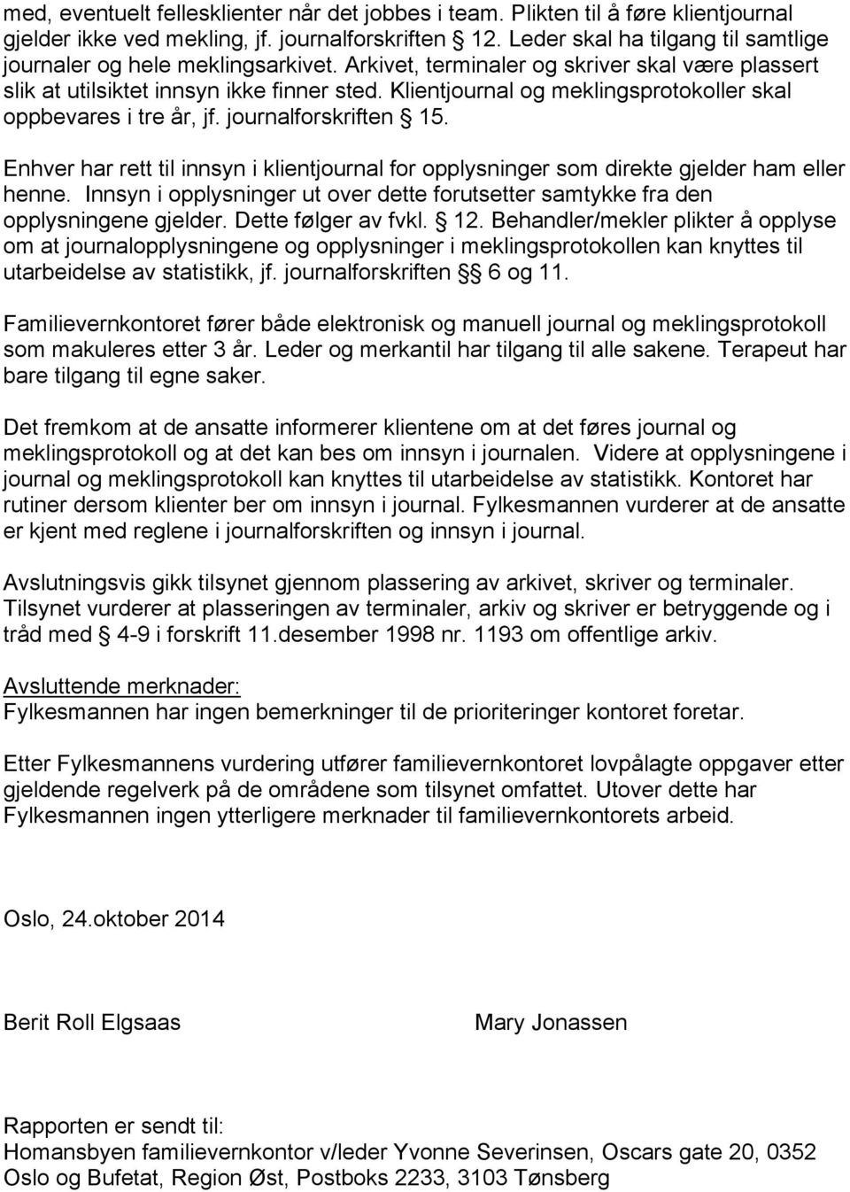 Fylkesmannen i Oslo og Akershus RAPPORT FRA TILSYN MED HOMANSBYEN  FAMILIEVERNKONTOR - PDF Free Download