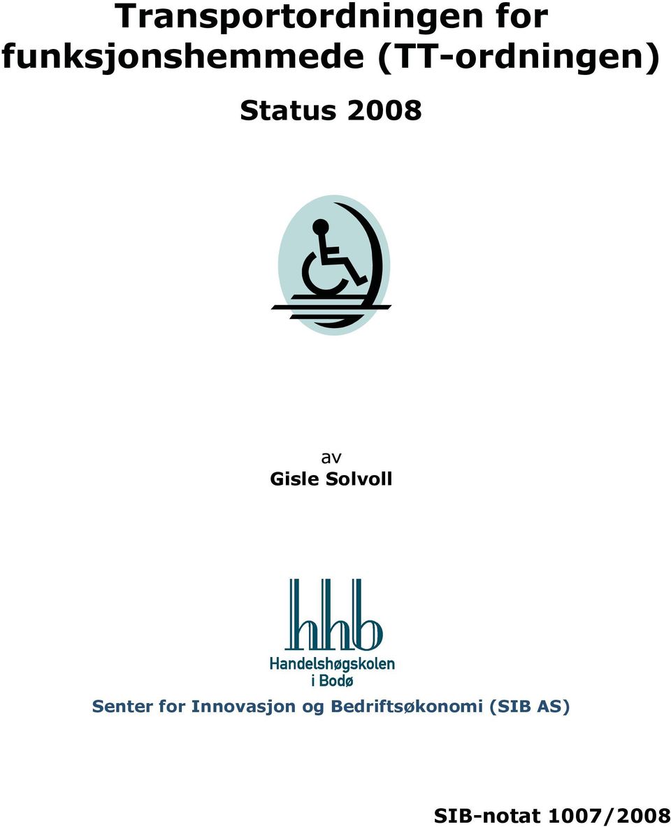 2008 av Gisle Solvoll Senter for