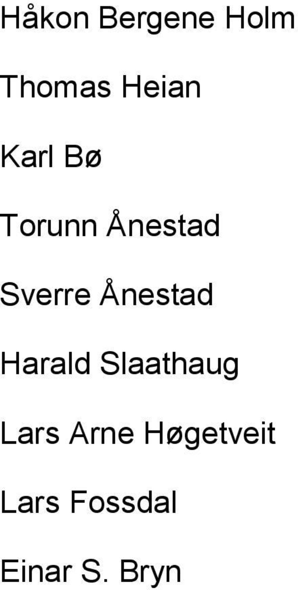 Ånestad Harald Slaathaug Lars