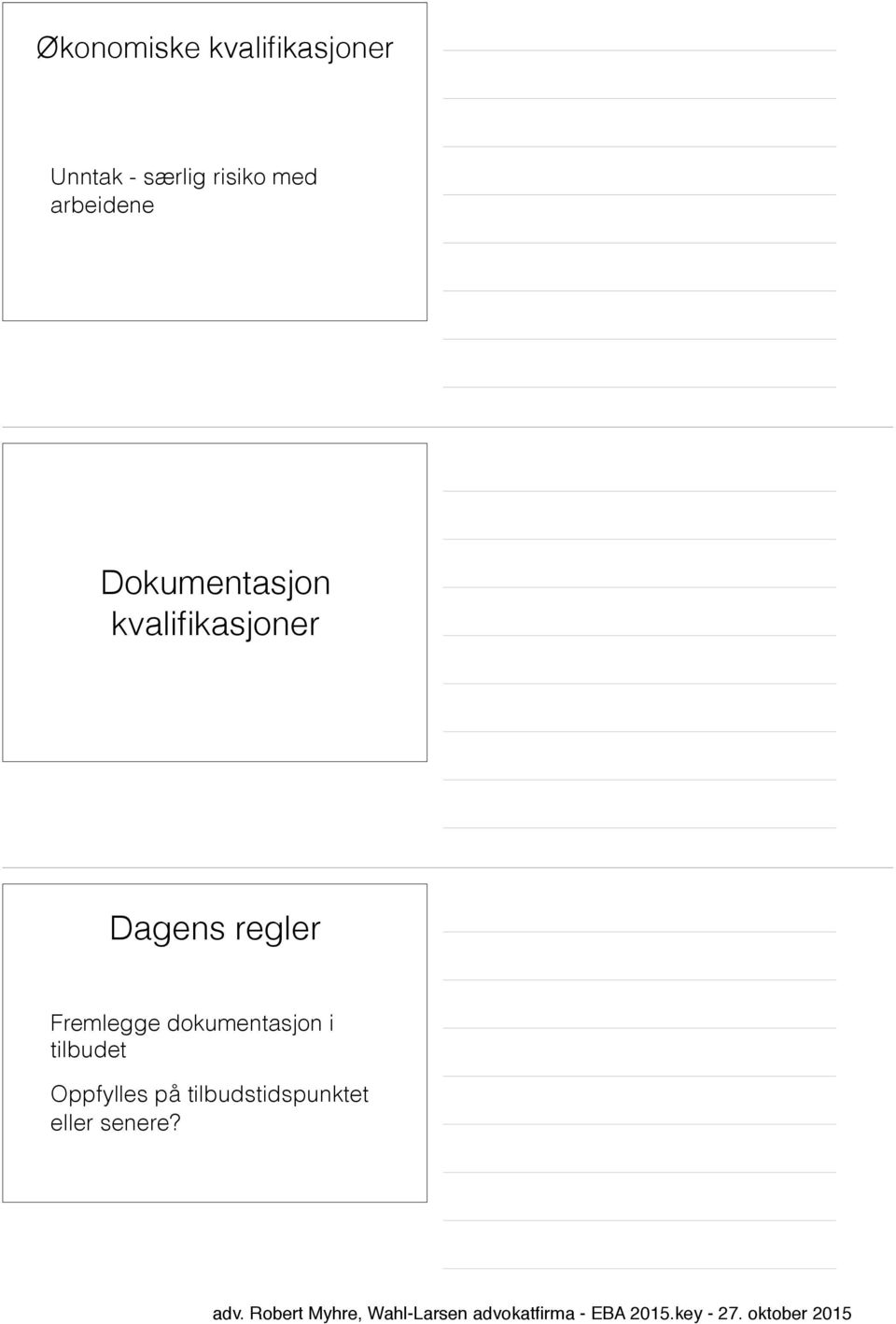 kvalifikasjoner Dagens regler Fremlegge