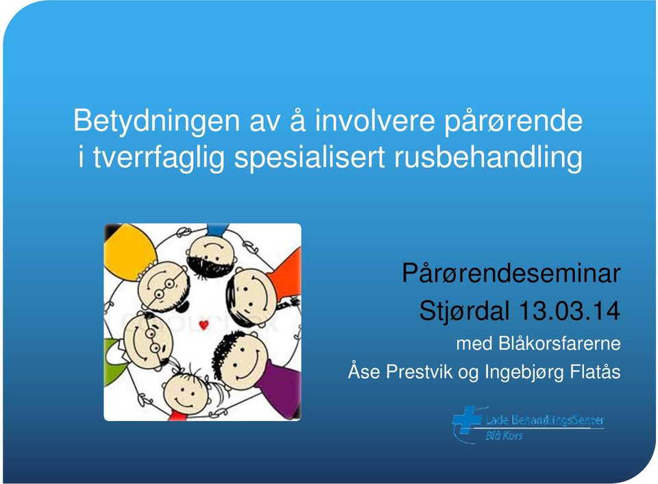 Pårørendeseminar Stjørdal 13.03.