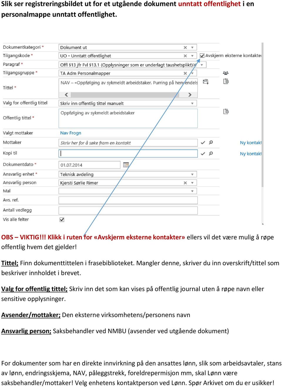 Mangler denne, skriver du inn overskrift/tittel som beskriver innholdet i brevet.