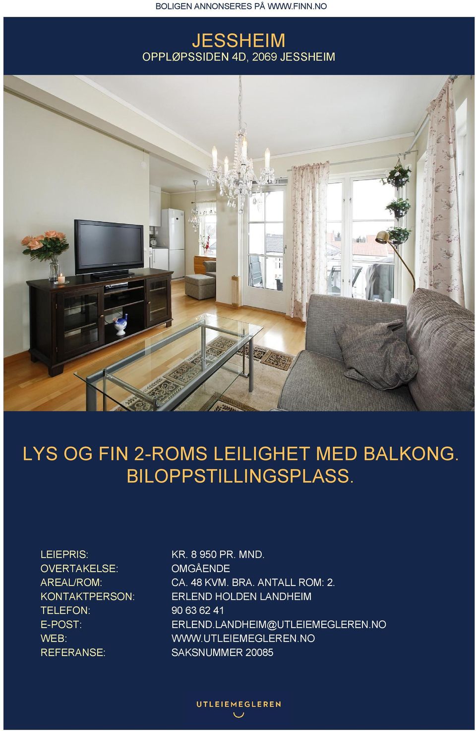 BILOPPSTILLINGSPLASS. LEIEPRIS: KR. 8 950 PR. MND. OVERTAKELSE: OMGÅENDE AREAL/ROM: CA. 48 KVM.