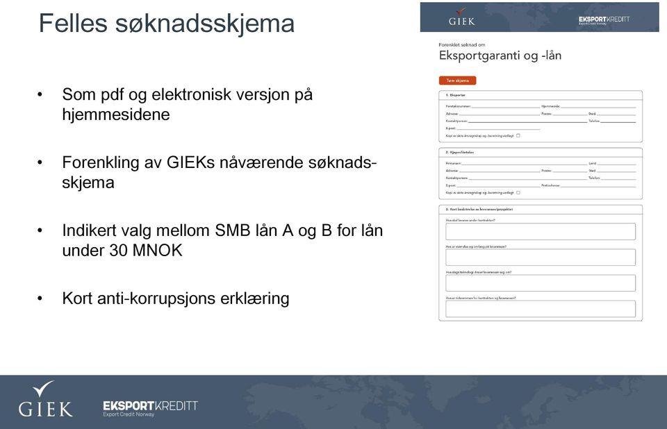 nåværende søknadsskjema Indikert valg mellom SMB