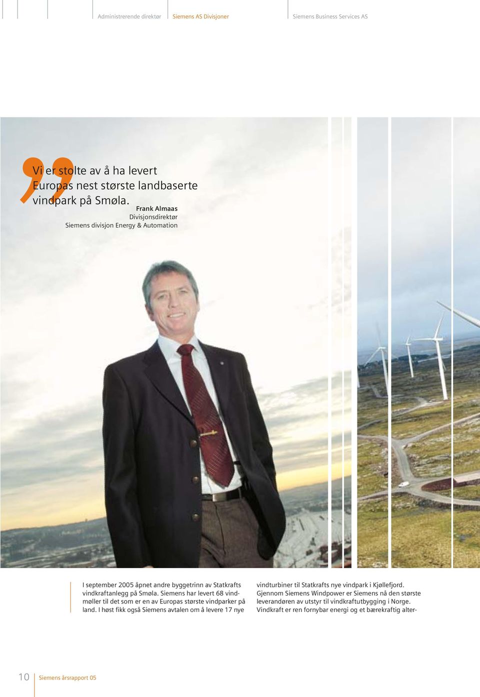 Siemens har levert 68 vindmøller til det som er en av Europas største vindparker på land.