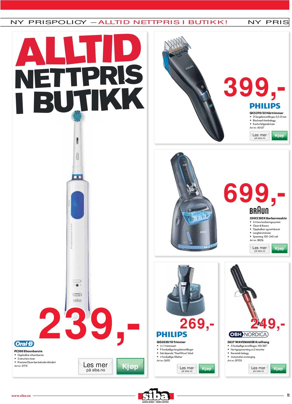 børstehode inkludert Art nr: 31715 QG3030/10 Trimmer 4-i-1 trimmesett 9 forskjellige lengdeinnstillinger Selvslipende SteelWave -blad 4 forskjellige tilbehør Art nr: