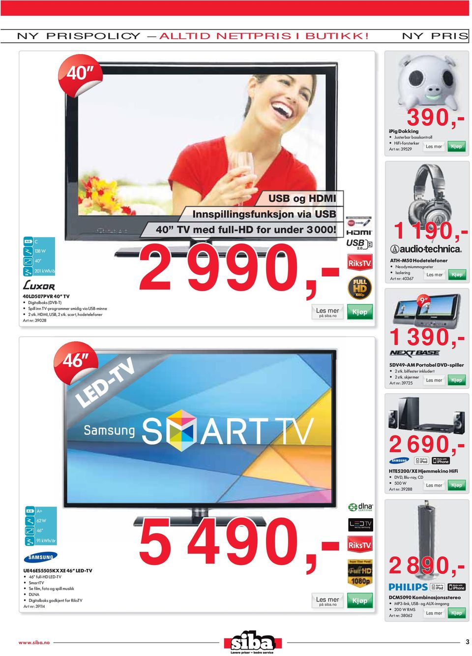 HDMI, USB, 2 stk. scart, hodetelefoner Art nr: 39028 46 LED-TV 2 990,- 9 1 390,- SDV49-AM Portabel DVD-spiller 2 stk. bilfester inkludert 2 stk.