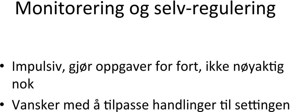 oppgaver for fort, ikke nøyak&g