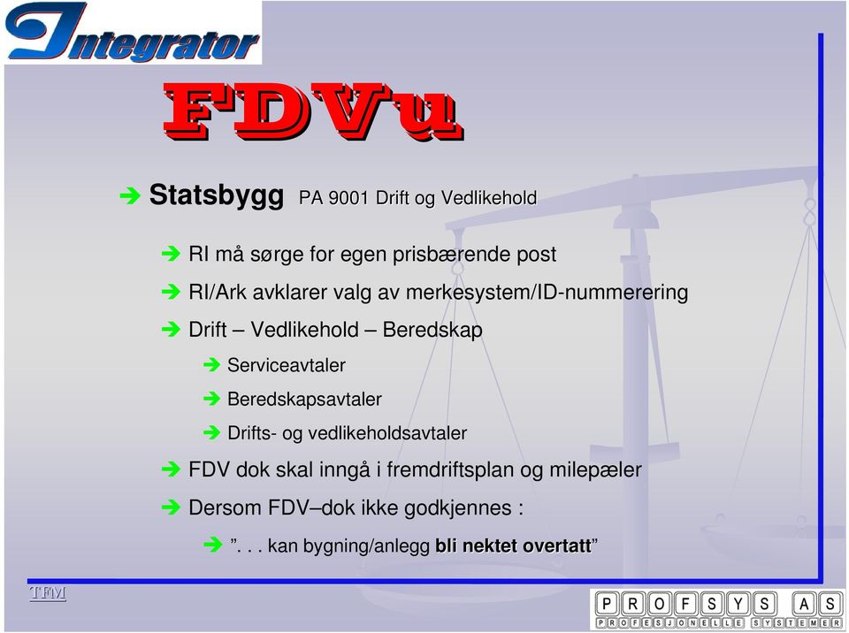 Serviceavtaler Beredskapsavtaler Drifts- og vedlikeholdsavtaler FDV dok skal inngå i