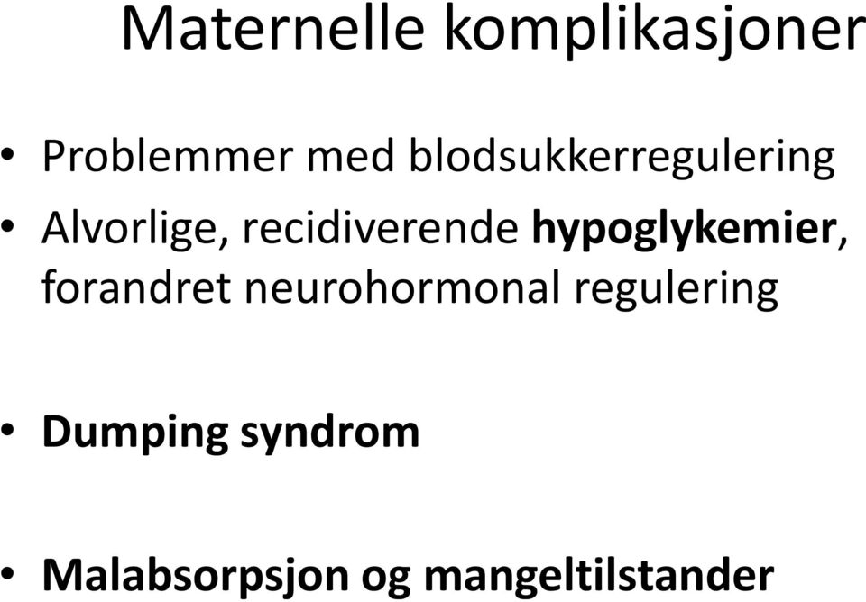 hypoglykemier, forandret neurohormonal