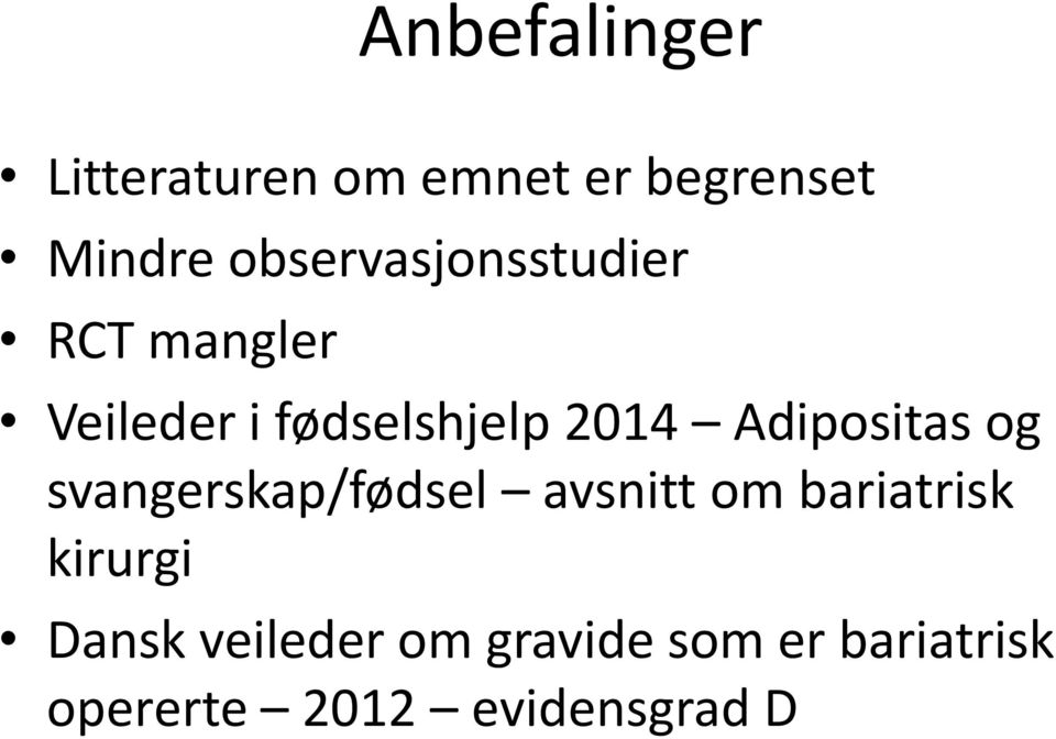 Adipositas og svangerskap/fødsel avsnitt om bariatrisk kirurgi