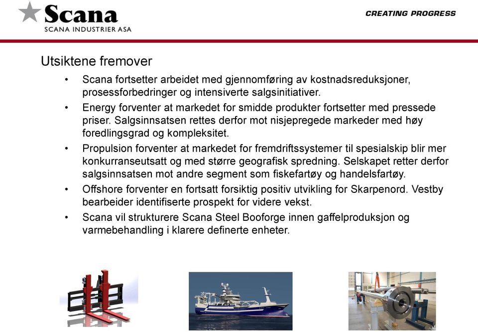 Propulsion forventer at markedet for fremdriftssystemer til spesialskip blir mer konkurranseutsatt og med større geografisk spredning.