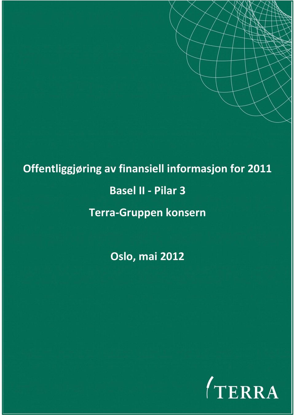 finansiell informasjon for 2011 Basel