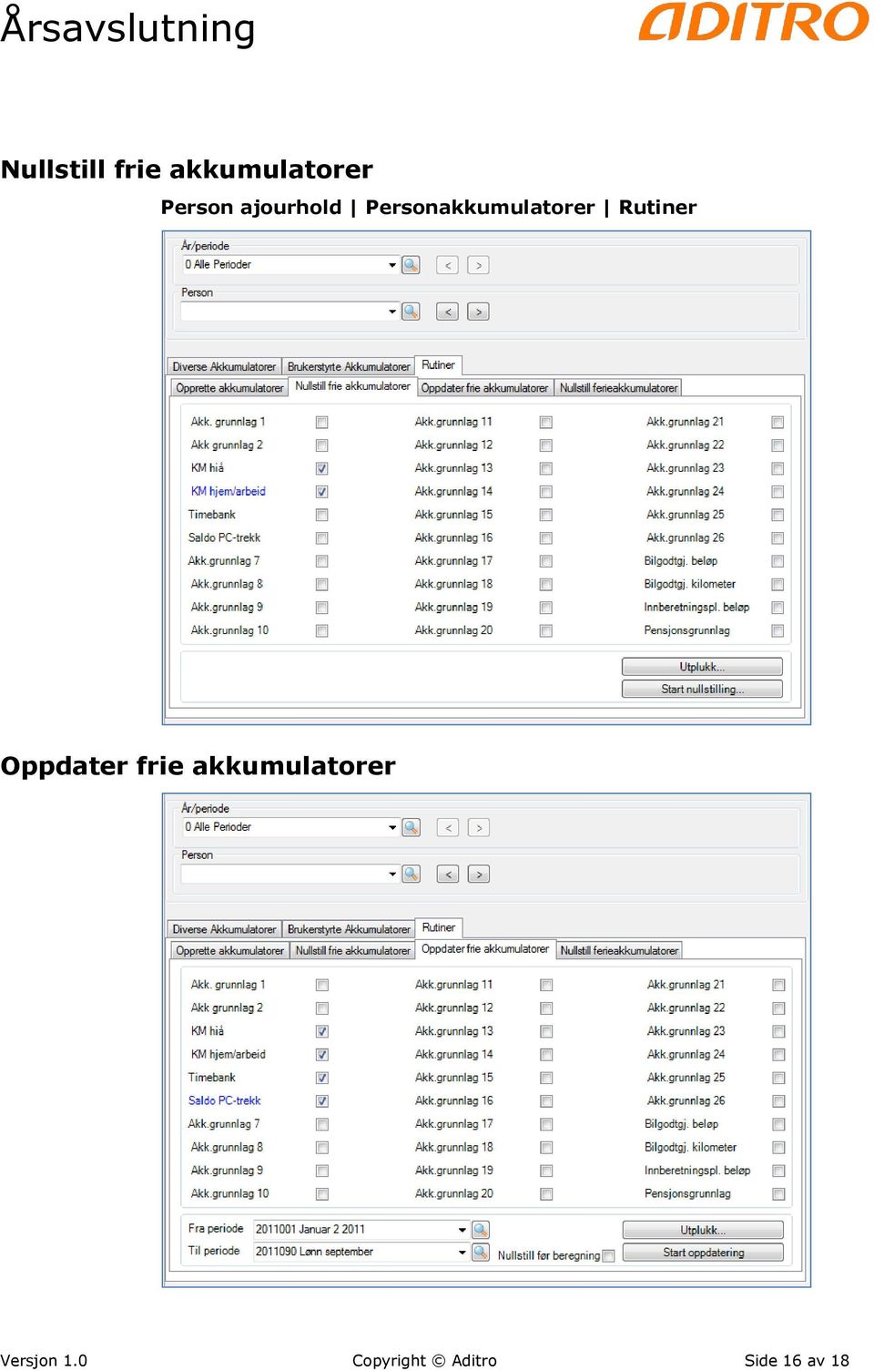 Rutiner Oppdater frie akkumulatorer