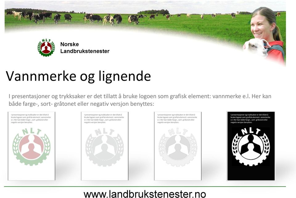 I presentasjoner og trykksaker er det tillatt å bruke logoen som grafisk element: vannmerke e.I presentasjoner og trykksaker er det tillatt å bruke logoen som grafisk element: vannmerke e.I presentasjoner og trykksaker er det tillatt å bruke logoen som grafisk element: vannmerke e.l. Her kan både farge-, sort- gråtonet eller negativ versjon benyttes: