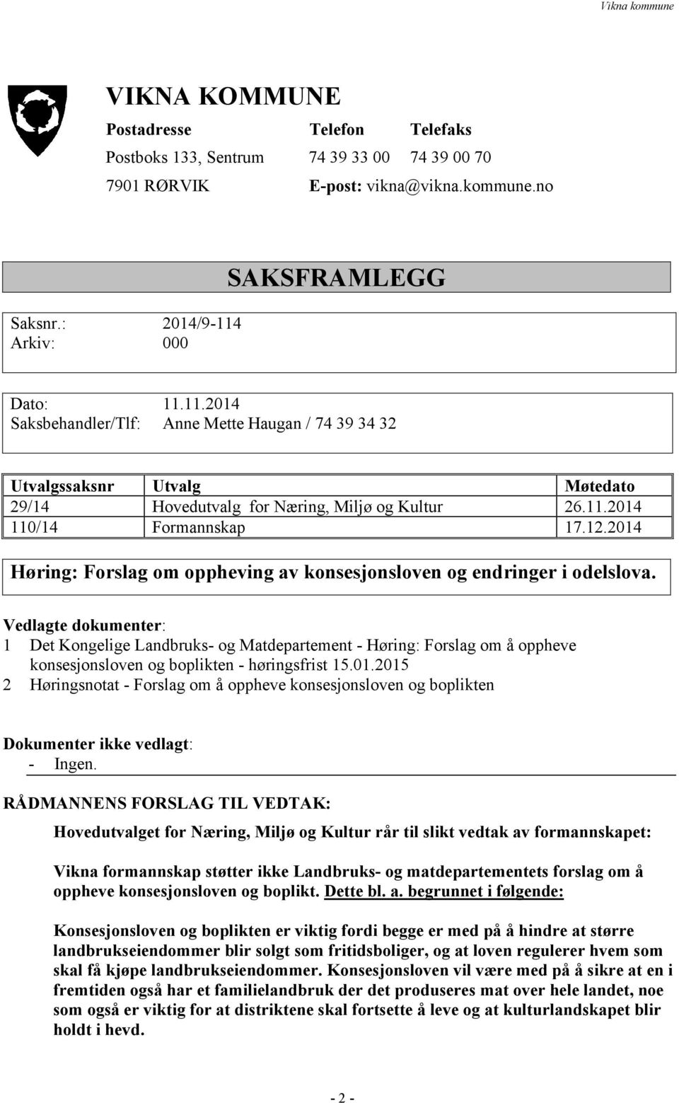 12.2014 Høring: Forslag om oppheving av konsesjonsloven og endringer i odelslova.