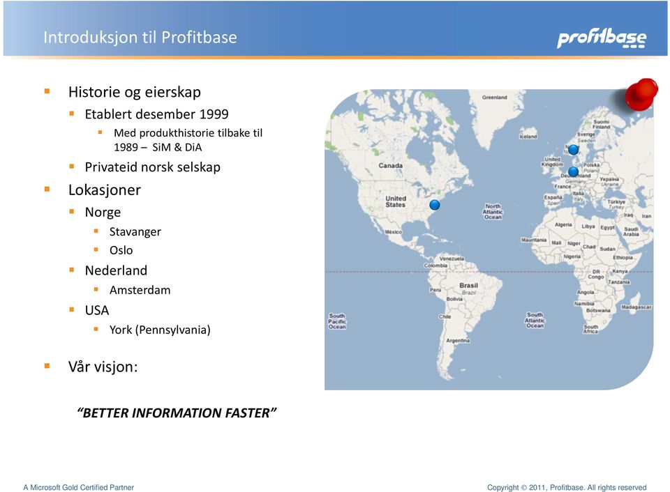 Privateid norsk selskap Lokasjoner Norge Stavanger Oslo