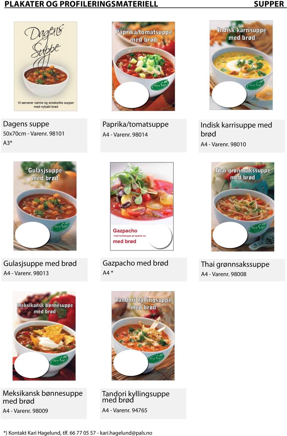 98010 Gulasjsuppe Thai grønnsakssuppe Gazpacho - kald tomatsuppe på spansk vis Gulasjsuppe A4 - Varenr.