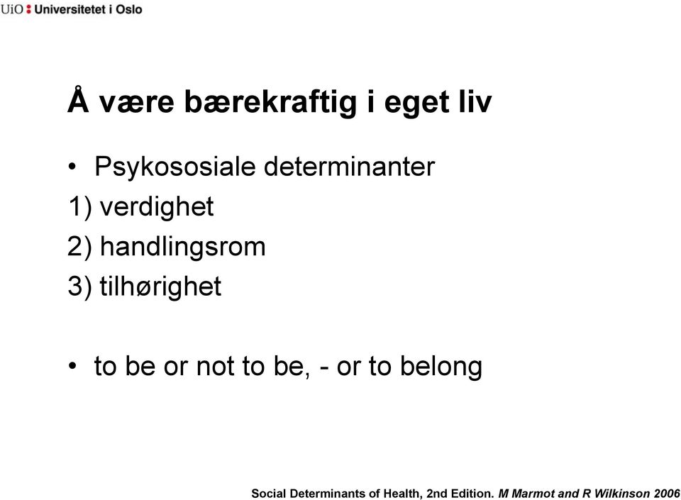 tilhørighet to be or not to be, - or to belong