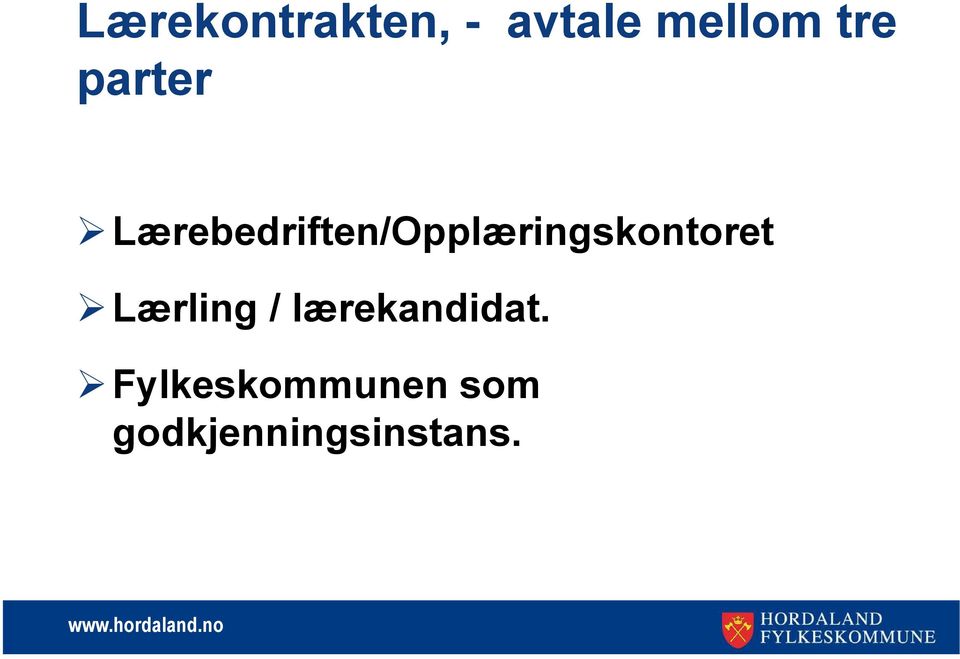 Lærebedriften/Opplæringskontoret