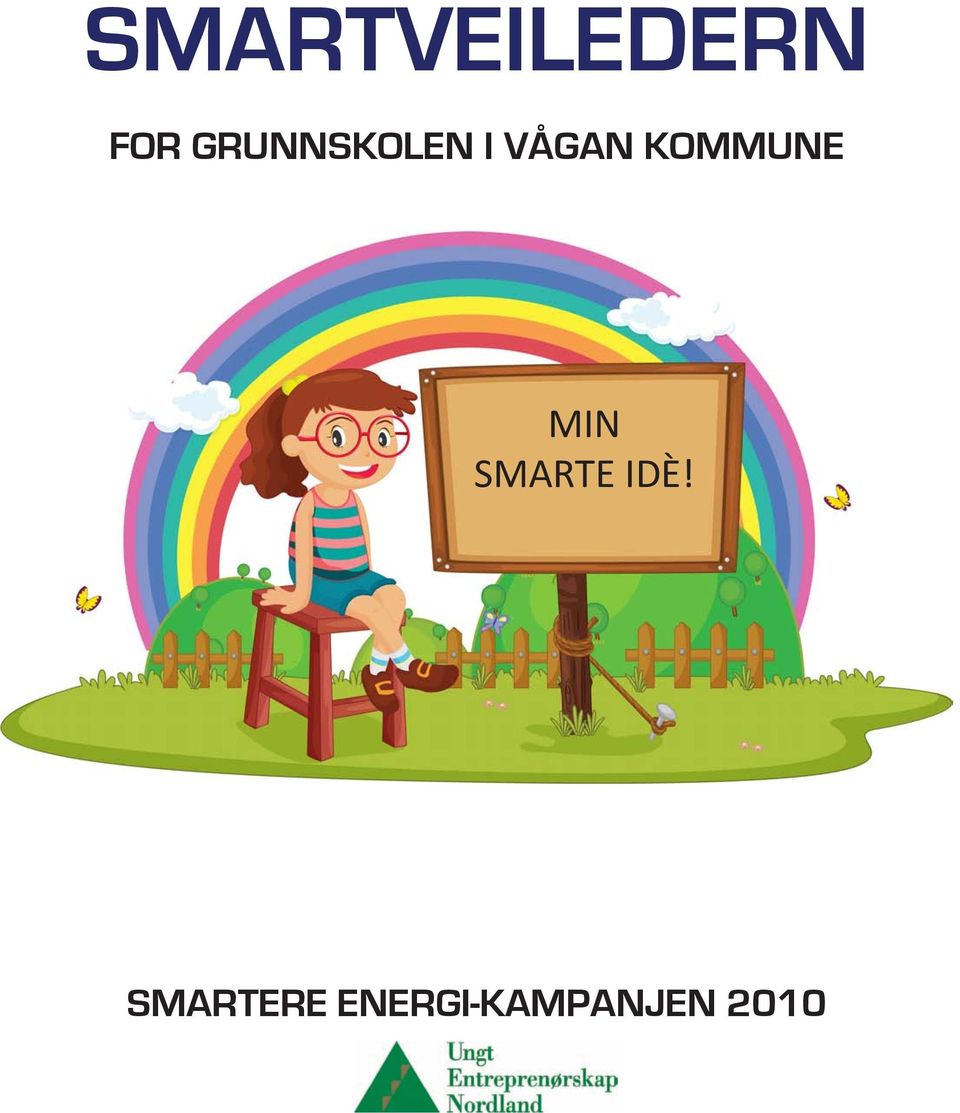 KOMMUNE MIN SMARTE IDÈ!