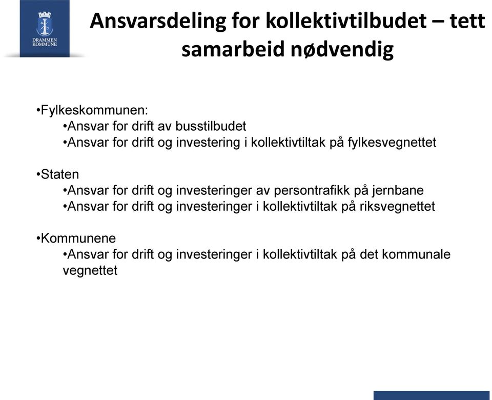 drift og investeringer av persontrafikk på jernbane Ansvar for drift og investeringer i