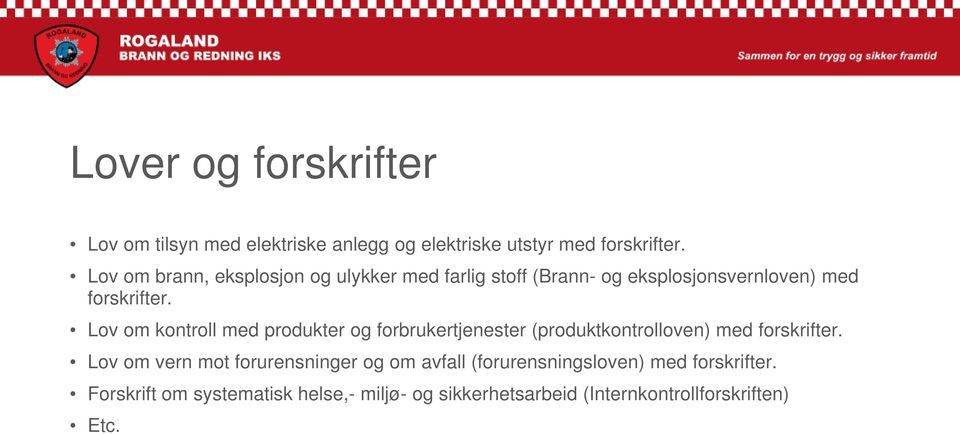 Lov om kontroll med produkter og forbrukertjenester (produktkontrolloven) med forskrifter.