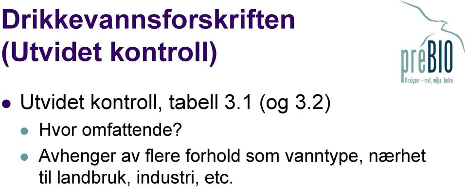 2) Hvor omfattende?