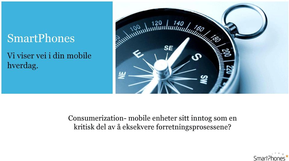 Consumerization- mobile enheter sitt