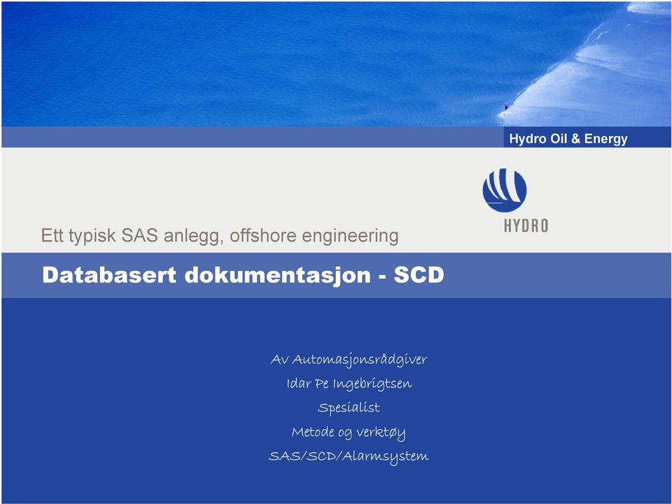 SCD Av Automasjonsrådgiver Idar Pe Ingebrigtsen