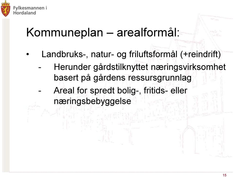 gårdstilknyttet næringsvirksomhet basert på gårdens