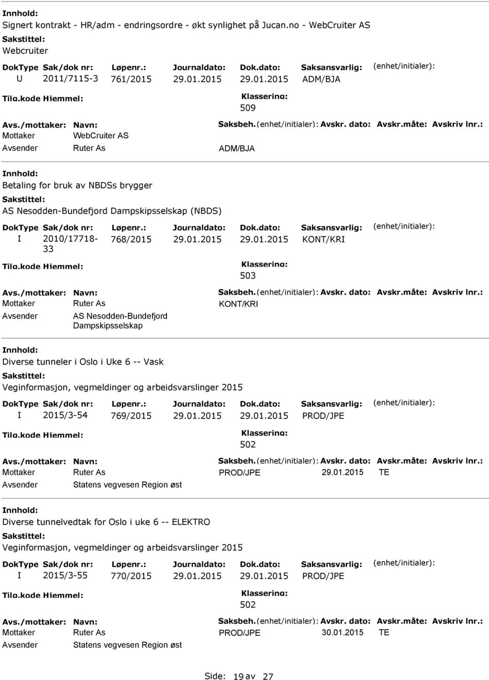 AS Nesodden-Bundefjord Dampskipsselskap (NBDS) 2010/17718-33 768/2015 KONT/KR KONT/KR AS Nesodden-Bundefjord Dampskipsselskap