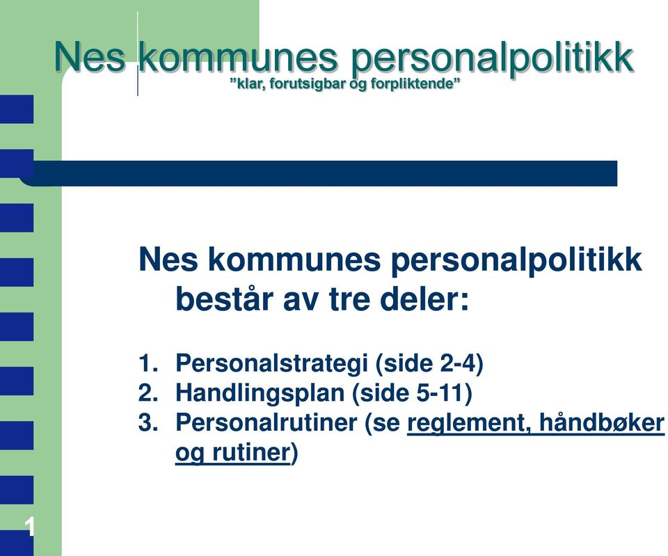 deler: 1. Personalstrategi (side 2-4) 2.