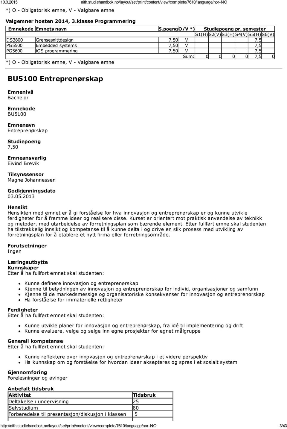 BU5100 Entreprenørskap BU5100 Entreprenørskap Eivind Brevik Tilsynssensor Magne Johannessen 03.05.