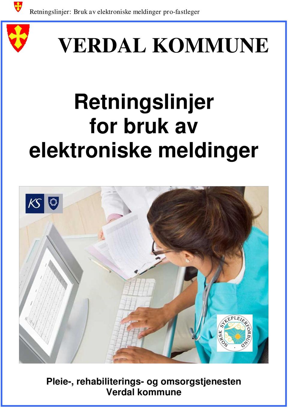 for bruk av elektroniske meldinger Pleie-,